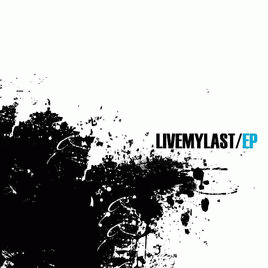 Live My Last : EP